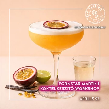 Pornstar Martini Koktélkészítő Workshop április 23.