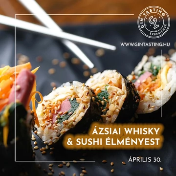 Ázsiai Whisky &amp; Sushi Élményest április 30.