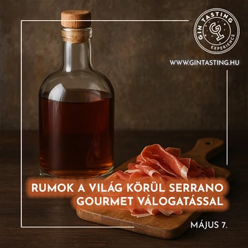 Rumok a világ körül Serrano Gourmet válogatással május 7.