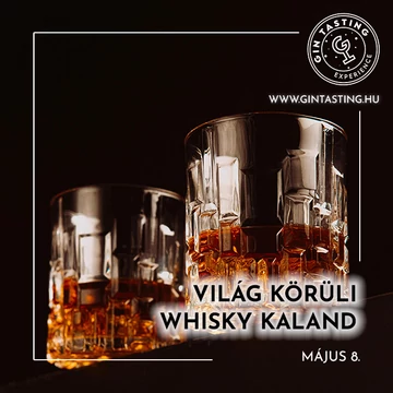 Világ körüli Whisky Kaland május 8.