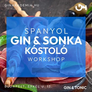 Spanyol gin &amp; Sonka kóstoló workshop június 3.