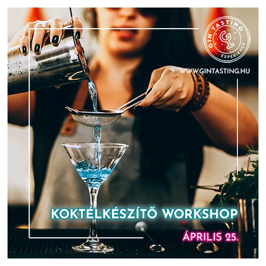 Koktélkészítő Workshop április 25.