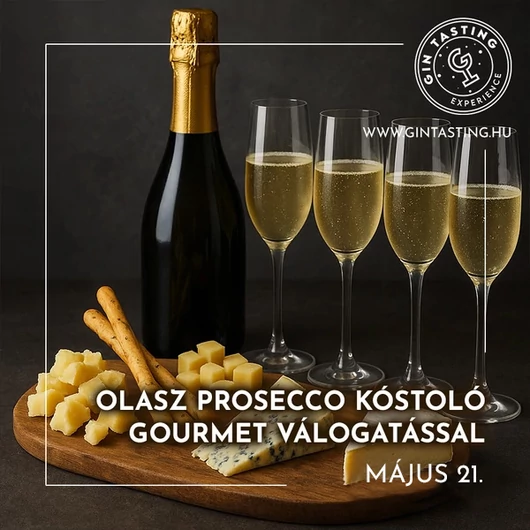 Olasz Prosecco kóstoló Gourmet válogatással május 21.