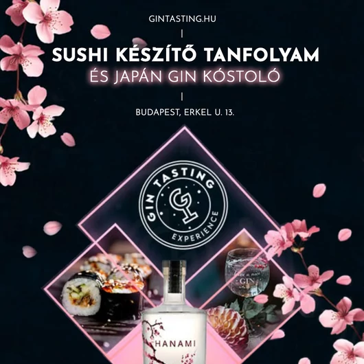 Sushi készítő tanfolyam és japán gin kóstoló workshop augusztus 6.
